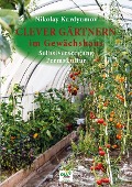 Cover-Bild zum Titel 'Clever Gärtnern im Gewächshaus' von 'Nikolay Kurdyumov'