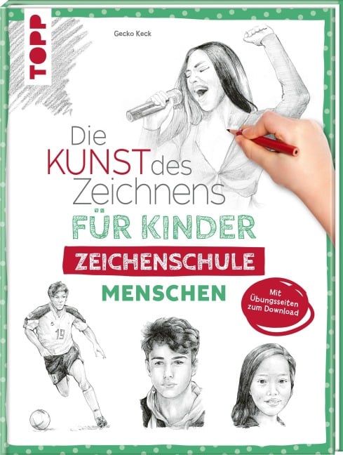 Die Kunst des Zeichnens für Kinder Zeichenschule - Menschen - Gecko Keck
