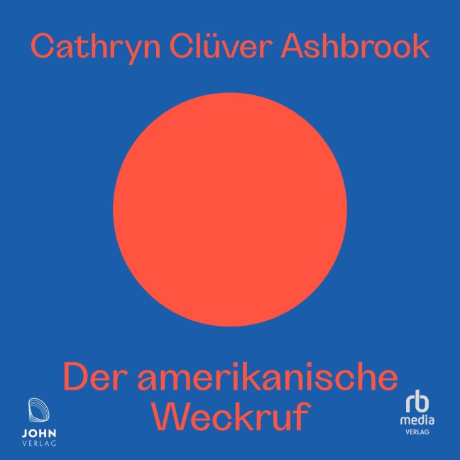 Der amerikanische Weckruf - Cathryn Clüver Ashbrook