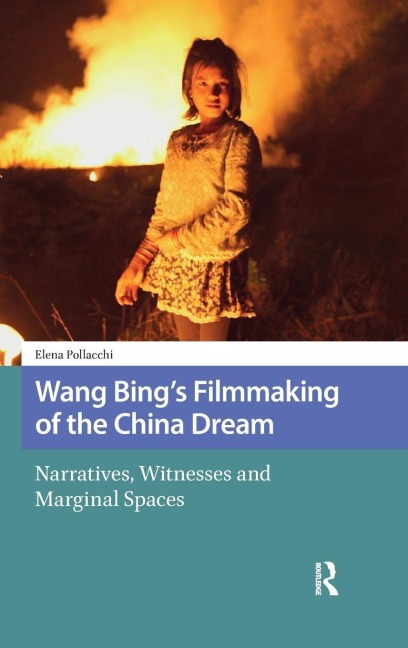Wang Bing's Filmmaking of the China Dream - Elena Pollacchi