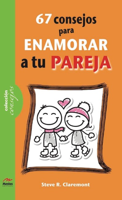 67 consejos para enamorar a tu pareja - Steve R. Claremont