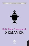 Cover-Bild zum Titel 'Semaver - Unutturmadiklarimiz Serisi' von 'Sait Faik Abasiyanik'