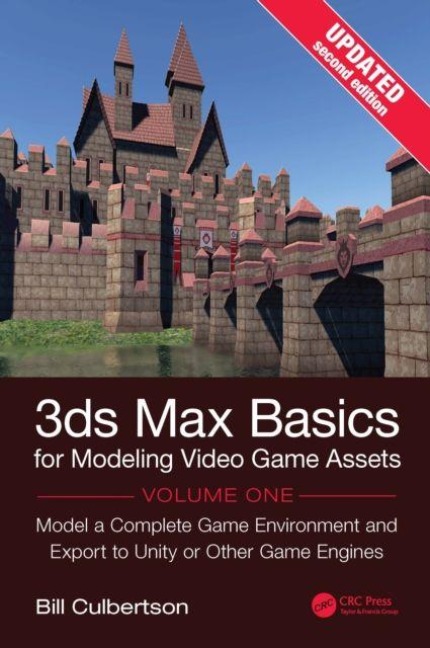 3ds Max Basics for Modeling Video Game Assets, Volume 1 - William Culbertson