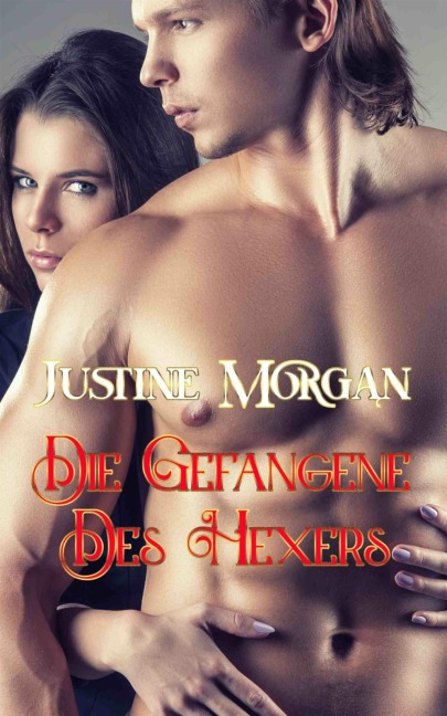 Die Gefangene des Hexers - Justine Morgan