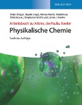 Cover-Bild zum Titel 'Arbeitsbuch Physikalische Chemie' von 'Peter Bolgar, Haydn Lloyd, Aimee North, Vladimiras Oleinikovas, Stephanie Smith'