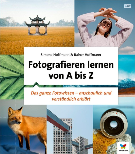Fotografieren lernen von A bis Z - Simone Hoffmann, Rainer Hoffmann