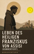 Cover-Bild zum Titel 'Leben des heiligen Franziskus von Assisi (Kommentiert)' von 'Bonaventura'