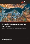 Cover-Bild zum Titel 'Uso del suolo Copertura del suolo' von 'Prakash Konka'