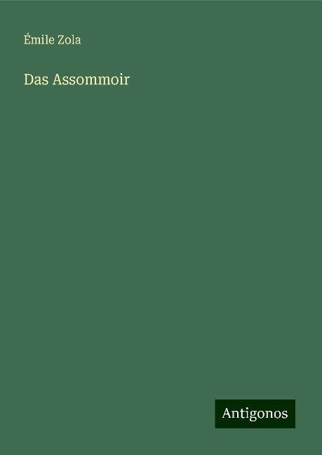 Das Assommoir - Émile Zola