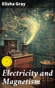 Cover-Bild zum Titel 'Electricity and Magnetism' von 'Elisha Gray'