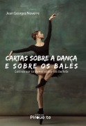 Cover-Bild zum Titel 'Cartas Sobre A Dança E Sobre Os Balés: Lettres sur la Danse et sur les Ballets' von 'Jean Georges Noverre'