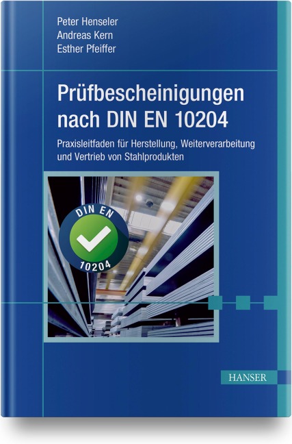 Prüfbescheinigungen nach DIN EN 10204 - Peter Henseler, Andreas Kern, Esther Pfeiffer