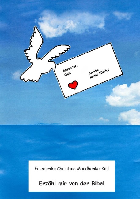Erzähl mir von der Bibel - Friederike Christine Mundhenke-Küll