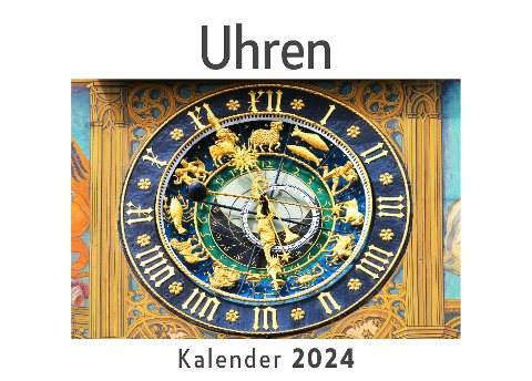 Uhren (Wandkalender 2024, Kalender DIN A4 quer, Monatskalender im Querformat mit Kalendarium, Das perfekte Geschenk) - Anna Müller
