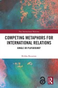 Cover-Bild zum Titel 'Competing Metaphors for International Relations' von 'Riikka Kuusisto'