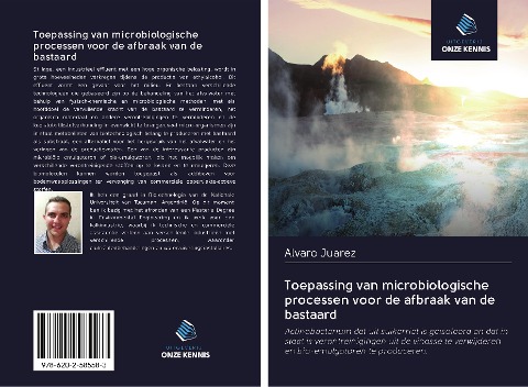 Toepassing van microbiologische processen voor de afbraak van de bastaard - Alvaro Juarez