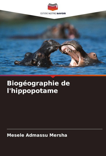 Biogéographie de l'hippopotame - Mesele Admassu Mersha