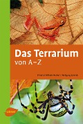 Cover-Bild zum Titel 'Das Terrarium von A-Z' von 'Friedrich Wilhelm Henkel, Wolfgang Schmidt'