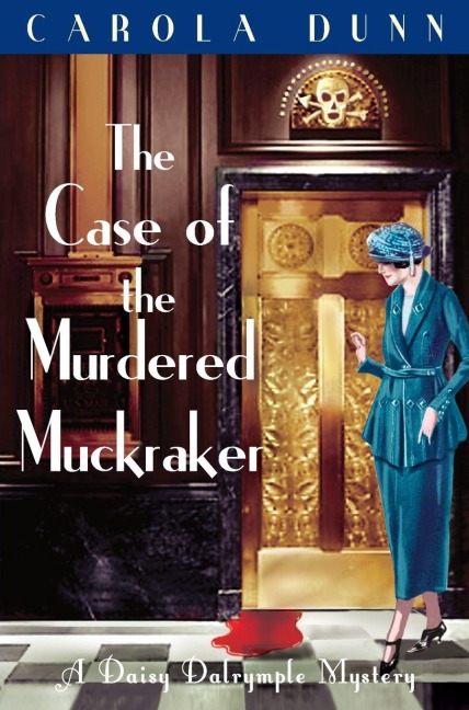 The Case of the Murdered Muckraker - Carola Dunn