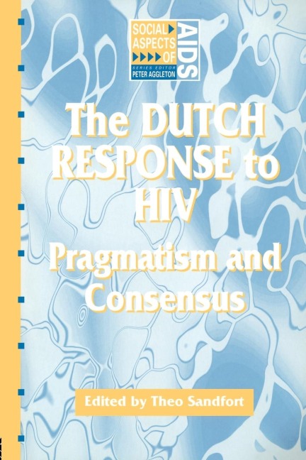 The Dutch Response To HIV - Theo Sandfort