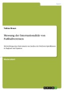 Cover-Bild zum Titel 'Messung der Internationalität von Fußballvereinen' von 'Tobias Braun'