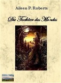 Die Tochter des Mondes - Aileen P Roberts