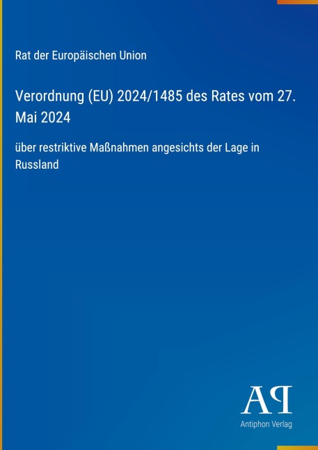 Verordnung (EU) 2024/1485 des Rates vom 27. Mai 2024 - Rat der Europäischen Union