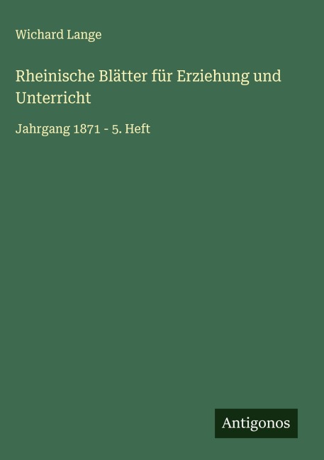 Rheinische Blätter für Erziehung und Unterricht - Wichard Lange