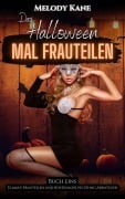 Cover-Bild zum Titel 'Das Halloween Mal Frauteilen (Elana's Frauteilen und Kostenlose Nutzung Abenteuer, #1)' von 'Melody Kane'
