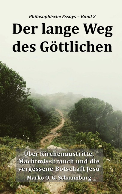 Der lange Weg des Göttlichen - Marko O. G. Schaumburg