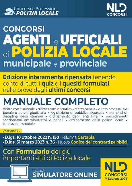 Concorso agenti e ufficiali di Polizia locale municipale e provinciale. Manuale completo - 