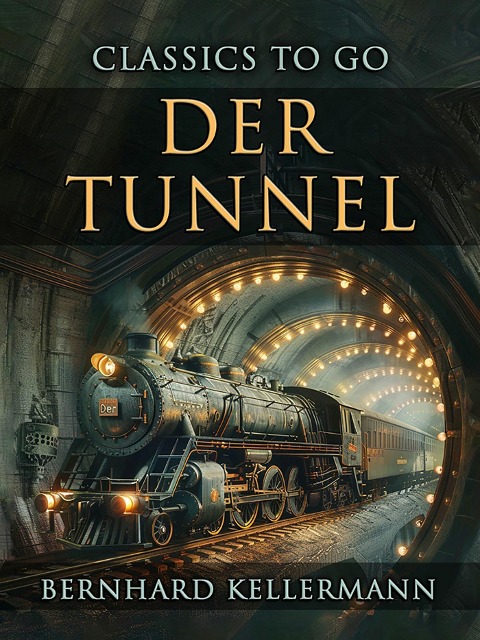 Der Tunnel - Bernhard Kellermann