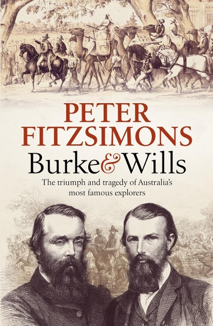 Burke and Wills - Peter Fitzsimons