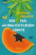 Cover-Bild zum Titel 'Der Tag, an dem ich fliegen lernte' von 'Stefanie Kremser'