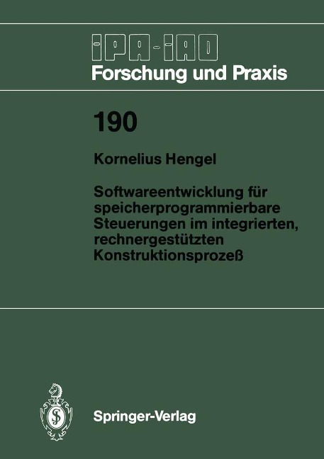 Softwareentwicklung für speicherprogrammierbare Steuerungen im integrierten, rechnergestützten Konstruktionsprozeß - Kornelius Hengel