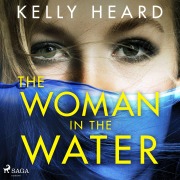 Cover-Bild zum Titel 'The Woman in the Water' von 'Kelly Heard'