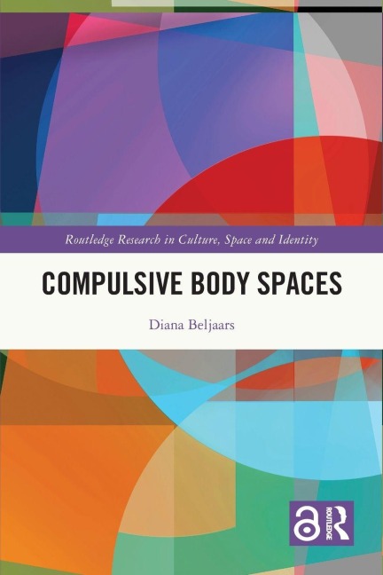 Compulsive Body Spaces - Diana Beljaars