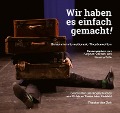 Cover-Bild zum Titel 'Wir haben es einfach gemacht!' von ''