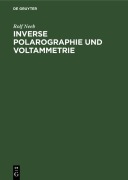 Cover-Bild zum Titel 'Inverse Polarographie und Voltammetrie' von 'Rolf Neeb'