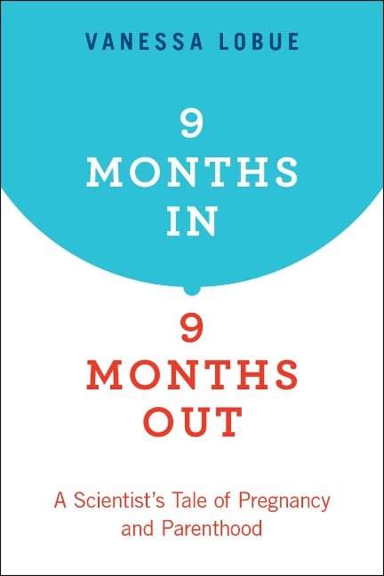 9 Months In, 9 Months Out - Vanessa Lobue