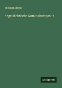 Cover-Bild zum Titel 'Angelsächsische Nominalcomposita' von 'Theodor Storch'