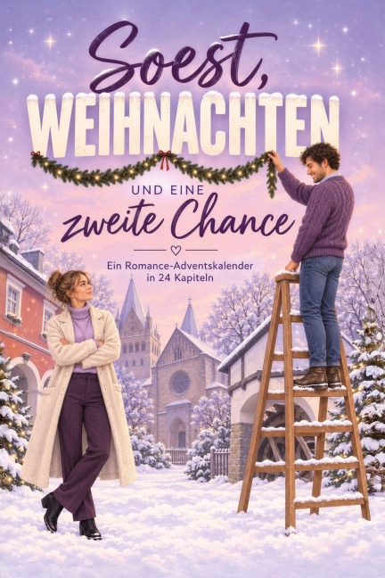 Soest, Weihnachten und eine zweite Chance - Laura Bauer