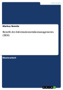 Cover-Bild zum Titel 'Benefit des Informationsrisikomanagements (IRM)' von 'Markus Nemitz'