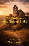 Cover-Bild zum Titel 'Die Protokolle des Gideon Blake' von 'E. Ray Sanders'