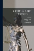 Cover-Bild zum Titel 'Corpus Iuris Civilis ......' von 'Paul Krueger, Theodor Mommsen, Rudolf Schöll'