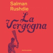 Cover-Bild zum Titel 'La vergogna' von 'Rushdie Salman'