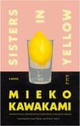 Cover-Bild zum Titel 'Sisters in Yellow' von 'Mieko Kawakami'
