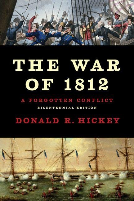 The War of 1812 - Donald R Hickey