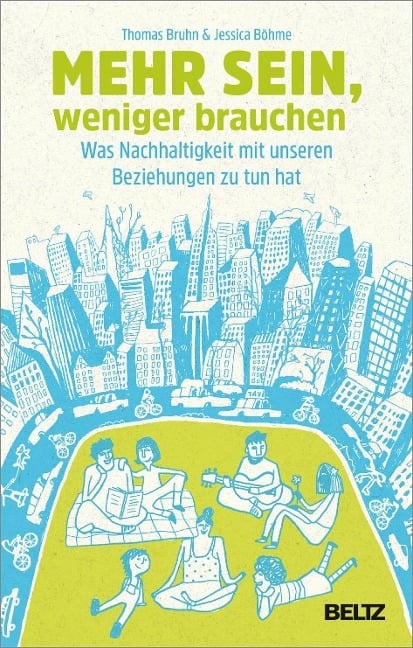 Mehr sein, weniger brauchen - Thomas Bruhn, Jessica Böhme