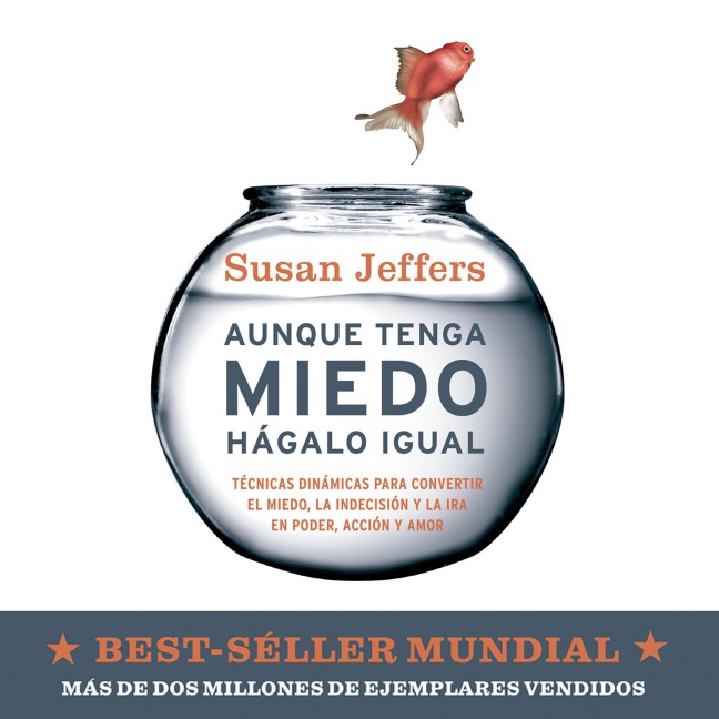 Aunque tenga miedo, hágalo igual - Susan Jeffers